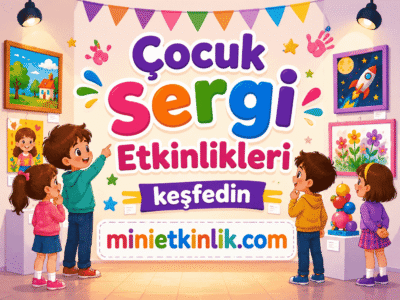 Çocuk Sergi Etkinlikleri
