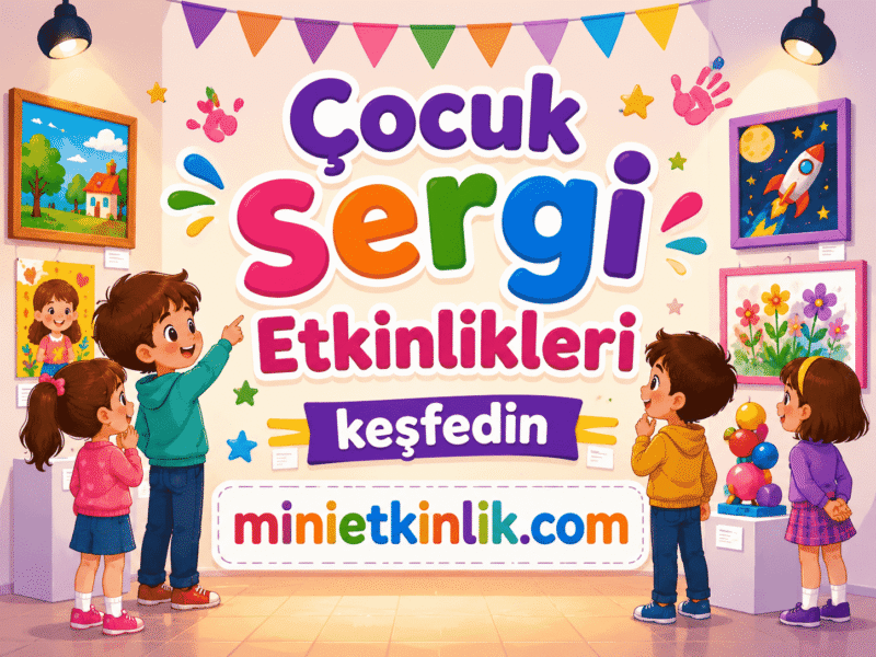 Çocuk Sergi Etkinlikleri