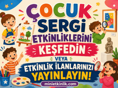 Çocuk Etkinlikleri Sergi