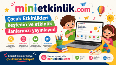 Çocuk etkinlikleri keşfedin ve etkinlik ilanlarınızı yayınlayın