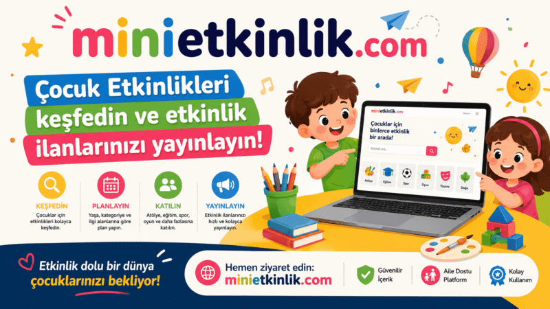 Çocuk etkinlikleri keşfedin ve etkinlik ilanlarınızı yayınlayın